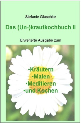 Das (Un)-krautkochbuch II 