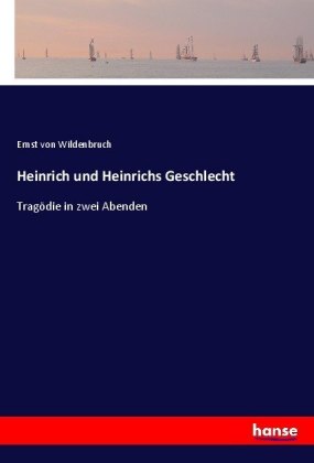 Heinrich und Heinrichs Geschlecht 