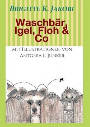 Waschbär, Igel, Floh & Co 