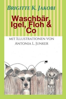 Waschbär, Igel, Floh & Co 