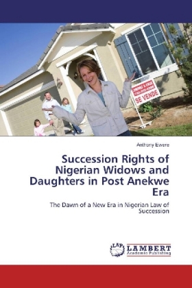 Succession Rights of Nigerian Widows and Daughters in Post Anekwe Era 