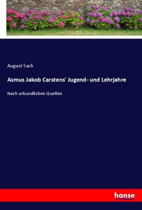 Asmus Jakob Carstens' Jugend- und Lehrjahre 