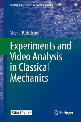 Experiments and Video Analysis in Classical Mechanics 