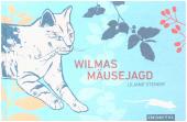 Wilmas Mäusejagd
