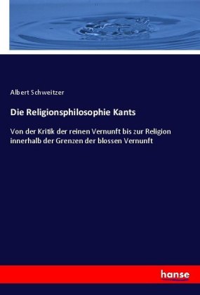 Die Religionsphilosophie Kants 