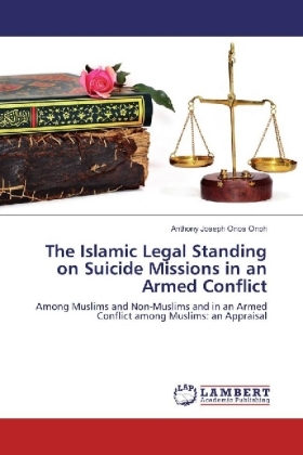 The Islamic Legal Standing on Suicide Missions in an Armed Conflict 