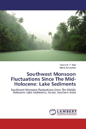 Southwest Monsoon Fluctuations Since The Mid-Holocene: Lake Sediments 