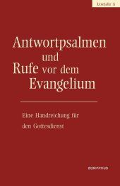 Antwortpsalmen und Rufe vor dem Evangelium - Lesejahr A