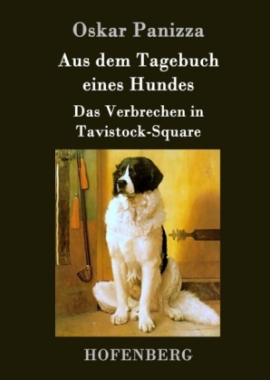 Aus dem Tagebuch eines Hundes / Das Verbrechen in Tavistock-Square 