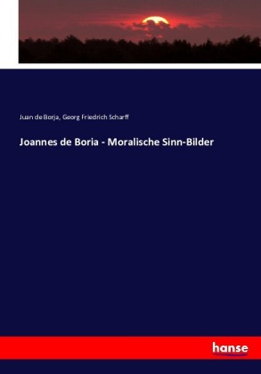 Joannes de Boria - Moralische Sinn-Bilder 