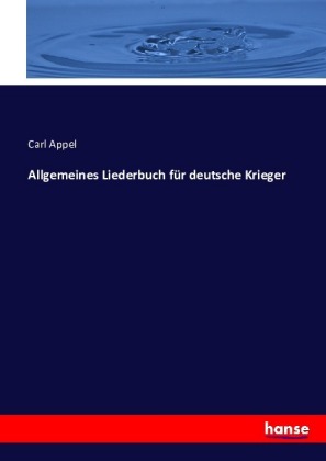 Allgemeines Liederbuch für deutsche Krieger 