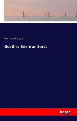 Goethes Briefe an Soret 