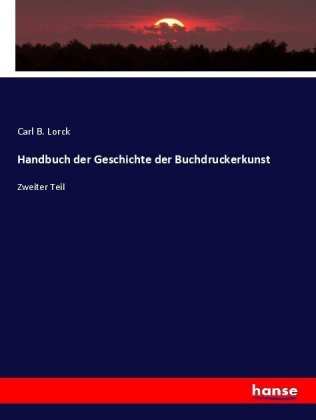 Handbuch der Geschichte der Buchdruckerkunst 