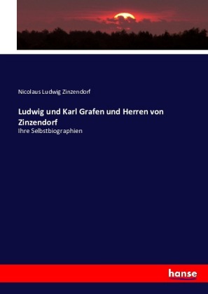 Ludwig und Karl Grafen und Herren von Zinzendorf 