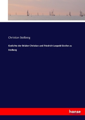 Gedichte der Brüder Christian und Friedrich Leopold Grafen zu...