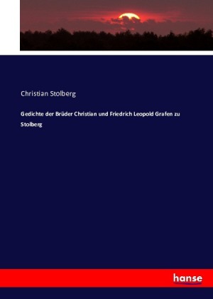 Gedichte der Brüder Christian und Friedrich Leopold Grafen zu...