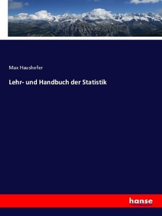 Lehr- und Handbuch der Statistik 