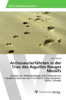 Archosaurierfährten in der Trias des Aiguilles Rouges Massifs 