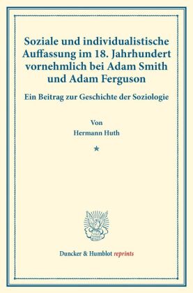 Soziale und individualistische Auffassung im 18. Jahrhundert, vornehmlich bei Adam Smith und Adam Ferguson. 