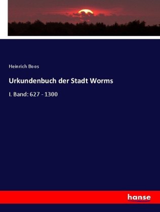 Urkundenbuch der Stadt Worms 