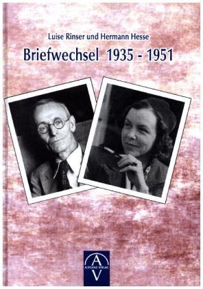 Luise Rinser und Hermann Hesse, Briefwechsel 1935-1951 