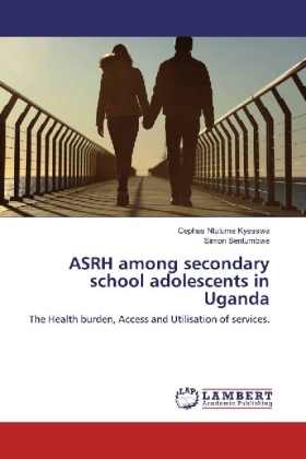 ASRH among secondary school adolescents in Uganda 