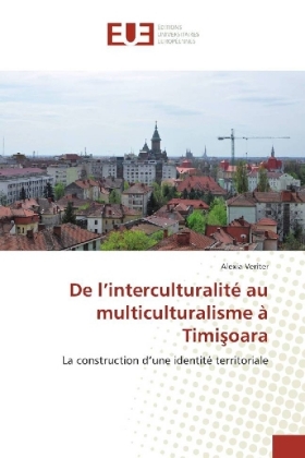 De l'interculturalité au multiculturalisme à Timisoara 