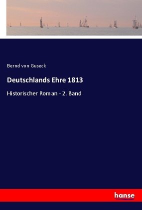 Deutschlands Ehre 1813 