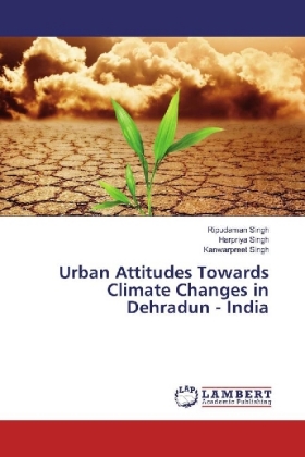 Urban Attitudes Towards Climate Changes in Dehradun - India 