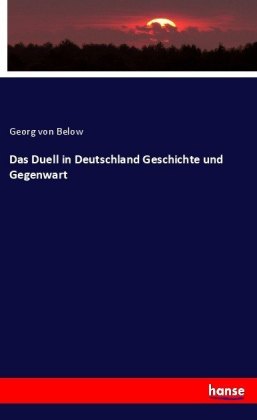Das Duell in Deutschland Geschichte und Gegenwart 