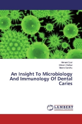 An Insight To Microbiology And Immunology Of Dental Caries 