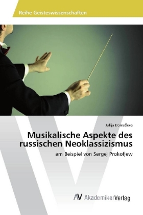 Musikalische Aspekte des russischen Neoklassizismus 
