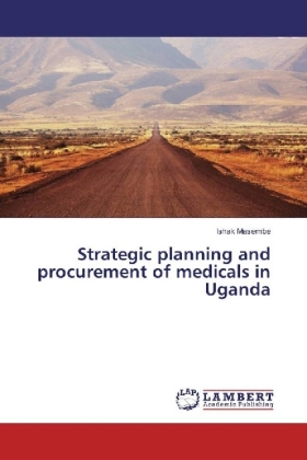 Strategic planning and procurement of medicals in Uganda 