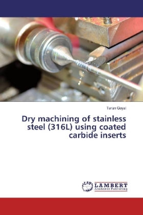 Dry machining of stainless steel (316L) using coated carbide inserts 