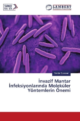 nvazif Mantar nfeksiyonlar nda Moleküler Yöntemlerin Önemi 