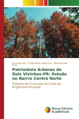 Patrimônio Arbóreo de Dois Vizinhos-PR: Estudo no Bairro Centro Norte 