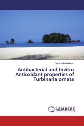 Antibacterial and Invitro Antioxidant properties of Turbinaria ornata 