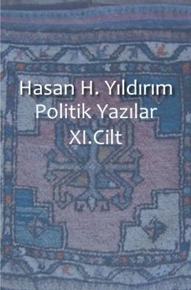 Politik Yazilar / Politik Yazilar XI. Cilt 
