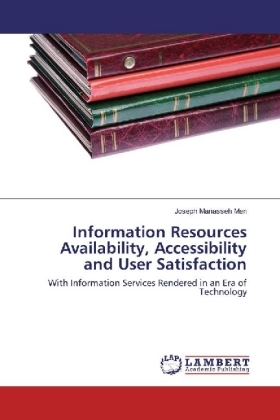 Information Resources Availability, Accessibility and User Satisfaction 