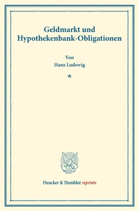 Geldmarkt und Hypothekenbank-Obligationen. 