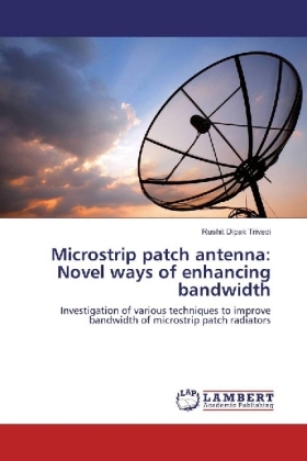 Microstrip patch antenna: Novel ways of enhancing bandwidth 
