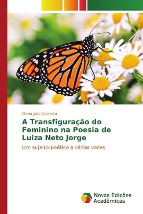 A Transfiguração do Feminino na Poesia de Luiza Neto Jorge 