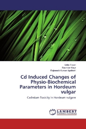 Cd Induced Changes of Physio-Biochemical Parameters in Hordeum vulgar 