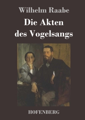 Die Akten des Vogelsangs von Wilhelm Raabe ISBN 9783843019576