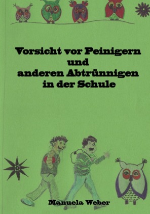 Vorsicht vor Peinigern und anderen Abtrünnigen in der Schule 