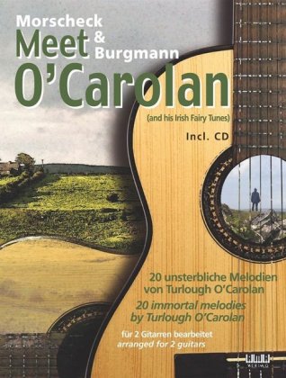 Morscheck & Burgmann meet O'Carolan, für 2 Gitarren bearbeitet, m. Audio-CD