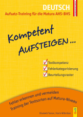 Kompetent Aufsteigen... Deutsch 8 - Aufsatz-Training für die Matura