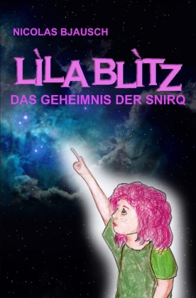 Lila Blitz / Lila Blitz - Das Geheimnis der Snirq 