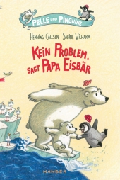 Pelle und Pinguine - Kein Problem, sagt Papa Eisbär Cover