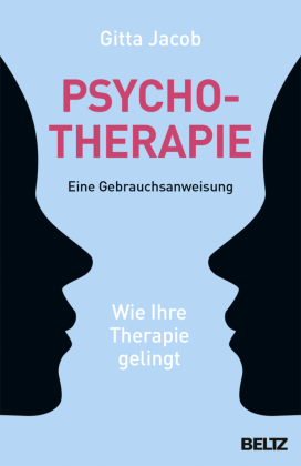Psychotherapie - eine Gebrauchsanweisung 